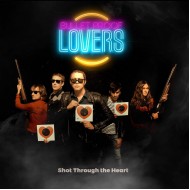 BULLET PROOF LOVERS - Shot Through The Heart